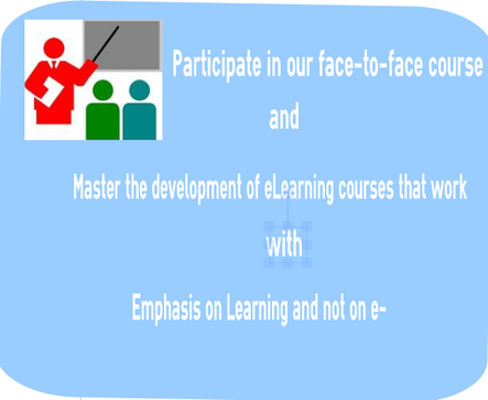 participate in our face2face course and master the development of eLearning courses that work with emphasis on Learning and not on e-
